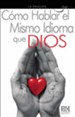 Como Hablar el Mismo Idioma que Dios Folleto (Speaking God's Language Pamphlet)