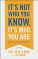 It's Not Who You Know, It's Who You Are: Life Lessons from Winners - eBook