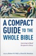 A Compact Guide to the Whole Bible: Learning to Read Scripture's Story - eBook