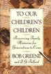 To Our Children's Children: Preserving Family Histories for Generations to Come