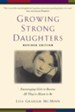 Growing Strong Daughters, Revised and Updated