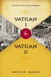 Vatican I and Vatican II: Councils in the Living Tradition