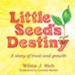 Little Seed's Destiny: A story of trust and growth - eBook