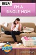 Help! I'm a Single Mom - eBook