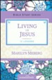 Living in Jesus, Women of Faith Bible Study Series