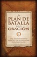 El Plan de Batalla para la Oraci&oacute;n  (The Battle Plan for Prayer)
