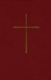 The Book of Common Prayer: And Administration of the  Sacraments and Other Rites and Cermonies of the Church (Burgundy)