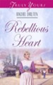 Rebellious Heart - eBook