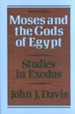 Moses and the Gods of Egypt: Studies in Exodus,  Second Edition