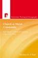 Church as Moral Community: Karl Barth's Vision of Christian Life, 1915-1922 - eBook