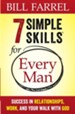 7 Simple Skills for Every Man: Success in Relationships, Work, and Your Walk with God - eBook