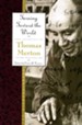 Turning Toward the World: The Pivotal Years; The Journals of Thomas Merton, Volume 4: 1960-1963 - eBook