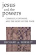 Jesus and the Powers: Conflict, Covenant, and the Hope of the Poor