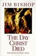 The Day Christ Died - eBook