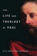 The Life and Theology of Paul [Hardcover]