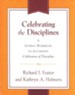 Celebrating the Disciplines: A Journal Workbook to Accompany A Celebration of Discipline