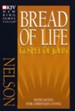 Bread of Life: NKJV Gospel of John, with Notes for Christian Living, softcover