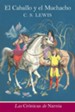 El caballo y el muchacho: The Horse and His Boy - eBook