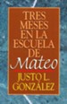Tres Meses en la Escuela de Mateo  (Three Months with Matthew)