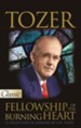 Tozer: Fellowship of the Burning Heart