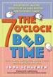 The 7 O'Clock Bedtime: Early to bed, early to rise, makes a child healthy, playful, and wise - eBook