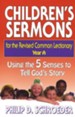 Children's Sermons for the Revised Common Lectionary: Year A - Using the 5 Senses to Tell God's Story