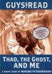 Guys Read: Thad, the Ghost, and Me: A Short Story from Guys Read: Thriller / Digital original - eBook
