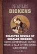 Selected Novels of Charles Dickens: David Copperfield, Oliver Twist, A Tale of T - eBook