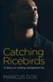 Catching Ricebirds: A Story of Letting Vengeance Go