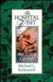 The Hospital Visit: A Pastor's Guide