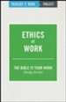Theology of Work Project: Ethics at Work
