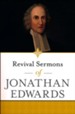 Revival Sermons of Jonathan Edwards