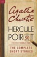 Hercule Poirot: The Complete Short Stories: A Hercule Poirot Collection with Foreword by Charles Todd - eBook