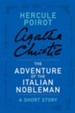 The Adventure of the Italian Nobleman: A Hercule Poirot Story - eBook