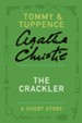 The Crackler: A Tommy & Tuppence Story - eBook