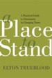 A Place to Stand: A Practical Guide to Christianity in Changing Times - eBook