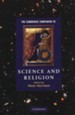 The Cambridge Companion To Science and Religion