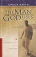 The Man God Uses: 14 Characteristics of a Godly Man