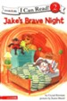 Jake's Brave Night, I Can Read! Level 2 (Reading with Help)