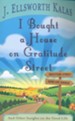 I Bought a House on Gratitude Street: And Other Insights on the Good Life