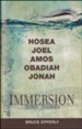 Immersion Bible Studies-Hosea, Joel, Amos, Obadiah, Jonah