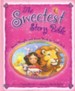 Sweetest Story Bible: Sweet Thoughts and Sweet Words For Little Girls