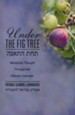 Under the Fig Tree: Messianic Thought Through The Hebrew Calendar