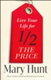 Live Your Life for Half the Price
