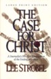 The Case for Christ: A Journalist's Personal Investigation of the Evidence for Jesus, Large Print - Slightly Imperfect