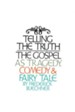 Telling the Truth: The Gospel as Tragedy, Comedy and Fairy Tale