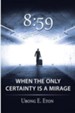 8:59: When the Only Certainty is a Mirage - eBook