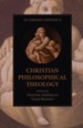 The Cambridge Companion to Christian Philosophical Theology