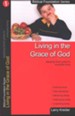 Living in the Grace of God, Biblical Foundation Series