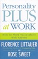Personality Plus at Work: How to Successfully Work with Anyone